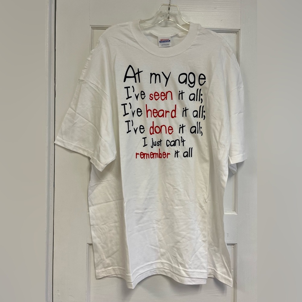 Hanes At My Age Don’t Remember Funny Graphic Print White Shirt Size XL Cotton